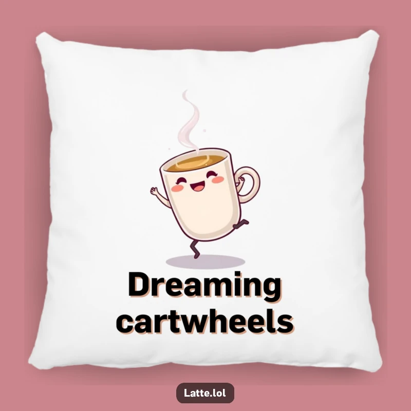 Funny Latte Cartwheel Pillow: Cozy Energetic Coffee Comfort Gift