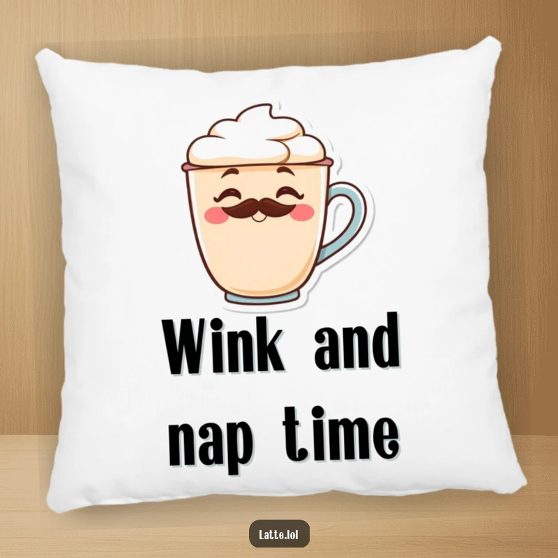 Funny latte cup pillow with a frothy mustache winking, adding a soft touch of humor.