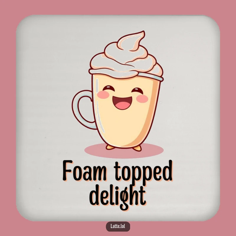 Funny Laughing Latte Coaster: Extra Foam Table Protector - Fun Gift