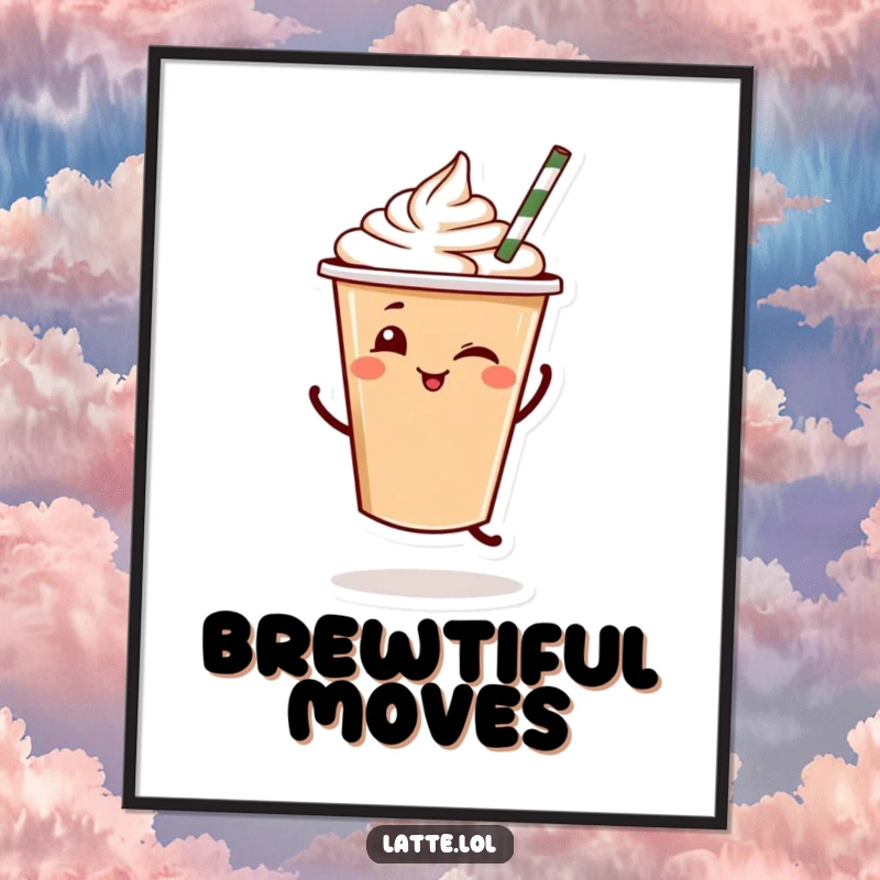 Funny Latte Dance Poster: An illustration of a dancing latte cup with a straw, humorous wall art.