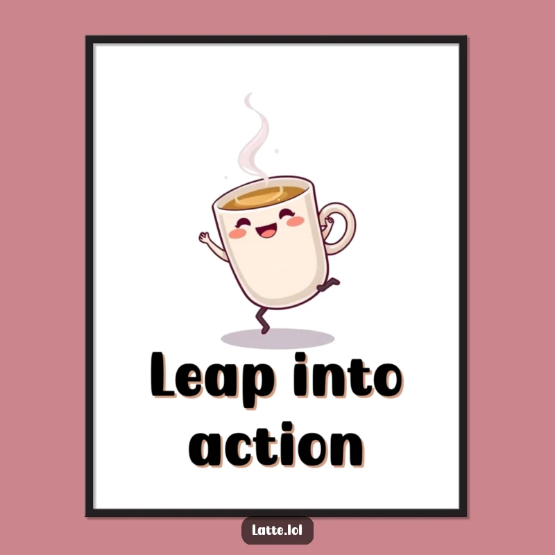 Funny Latte Cartwheel Poster: Energetic Coffee Art Gift