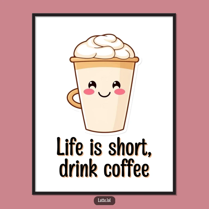 Funny Free Printable Wall Art: Smiling Latte Cup, Cheerful Downloadable Decor