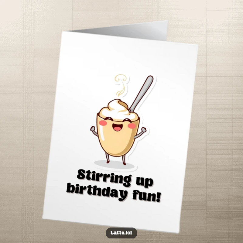 Funny free printable birthday card: playful coffee spoon character stirring a laughing latte, celebrating a birthday with humor.