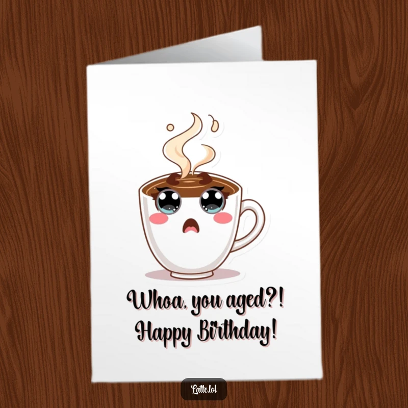 Funny free printable birthday card: shocked coffee cup character with wide eyes and steam explosion, ready to deliver birthday wishes.