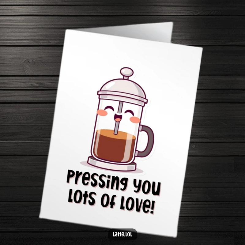 Funny Free Printable Birthday Card featuring a laughing French press character enthusiastically pressing its plunger, ready to brew up some birthday cheer.
