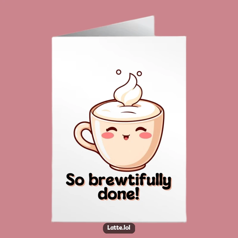 Free Printable Congrats Card: Funny Latte Foam Sip, DIY Downloadable Gift for Achievements