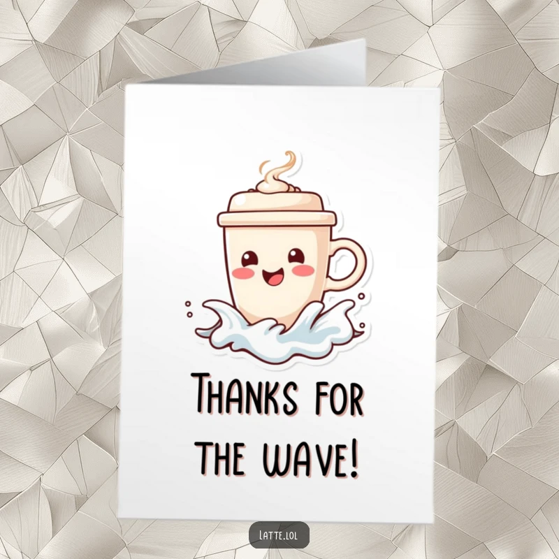 Free Printable Thank You Card: Coffee Cup Character Surfing a Frothy Wave, Thankful.