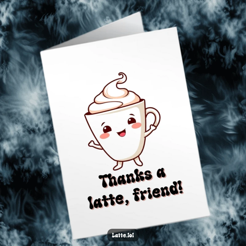 Free Printable Thank You Card: Smiling Latte Cup Character Dancing with Frothy Foam.
