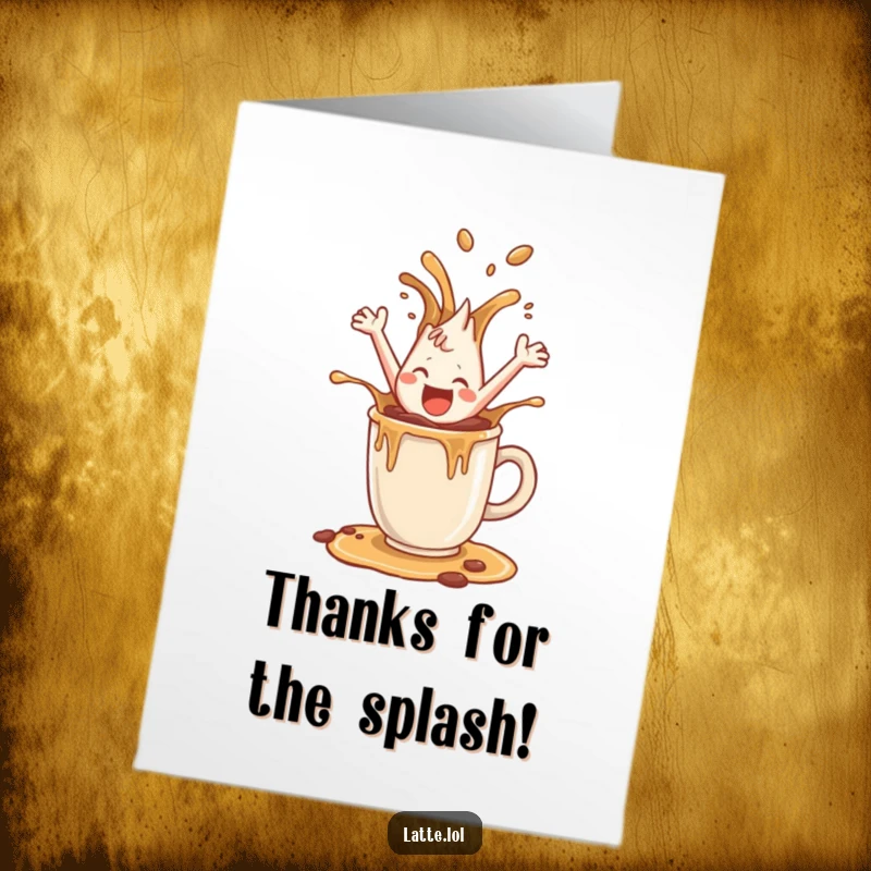 Funny Free Printable Thank You Card: A happy coffee splash character leaping out of a mug, expressing sincere and joyful thanks.