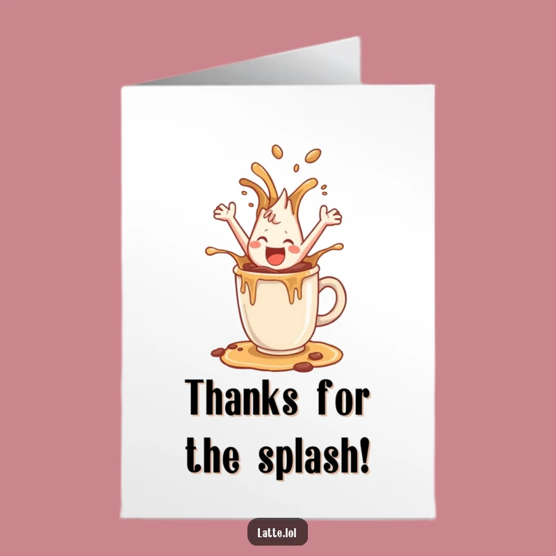 Free Printable Thank You Card: Coffee Splash's Appreciation Funny Downloadable Gift