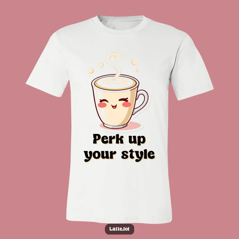 Funny Winking Latte Cup T-Shirt: Playful Steam Tee, Hilarious Coffee Drinker Apparel